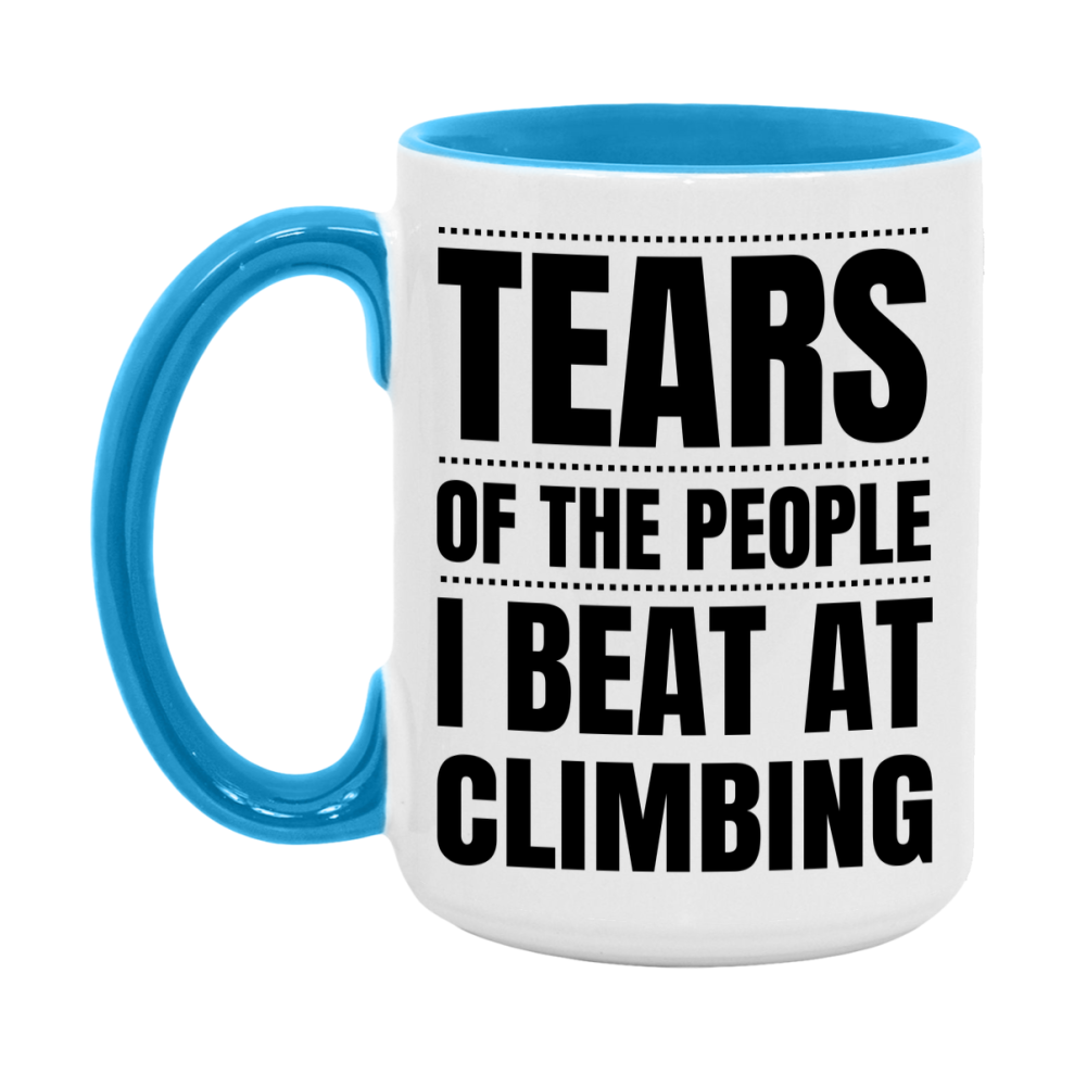 Funny Climbing Mug - "Tears Of The People I Beat At Climbing" - 11Oz Or 15Oz Ceramic Coffee Cup