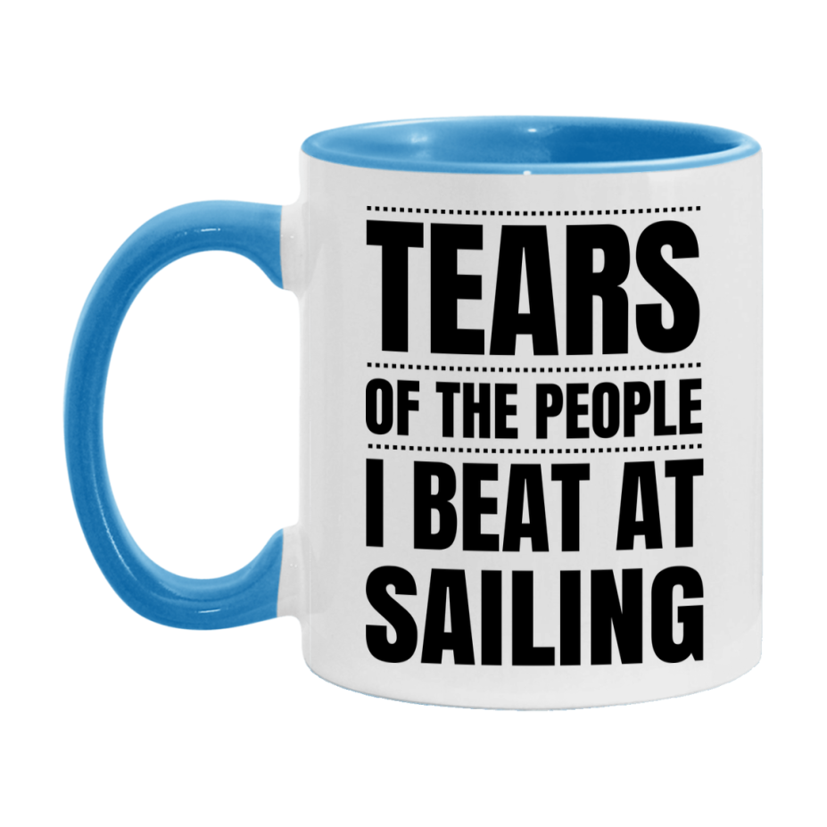 Funny Sailing Mug - "Tears Of The People I Beat At Sailing" - 11Oz Or 15Oz Ceramic Coffee Cup