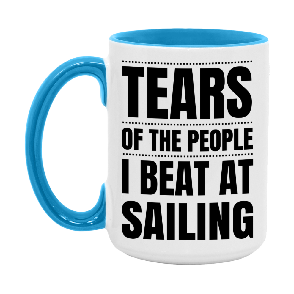 Funny Sailing Mug - "Tears Of The People I Beat At Sailing" - 11Oz Or 15Oz Ceramic Coffee Cup