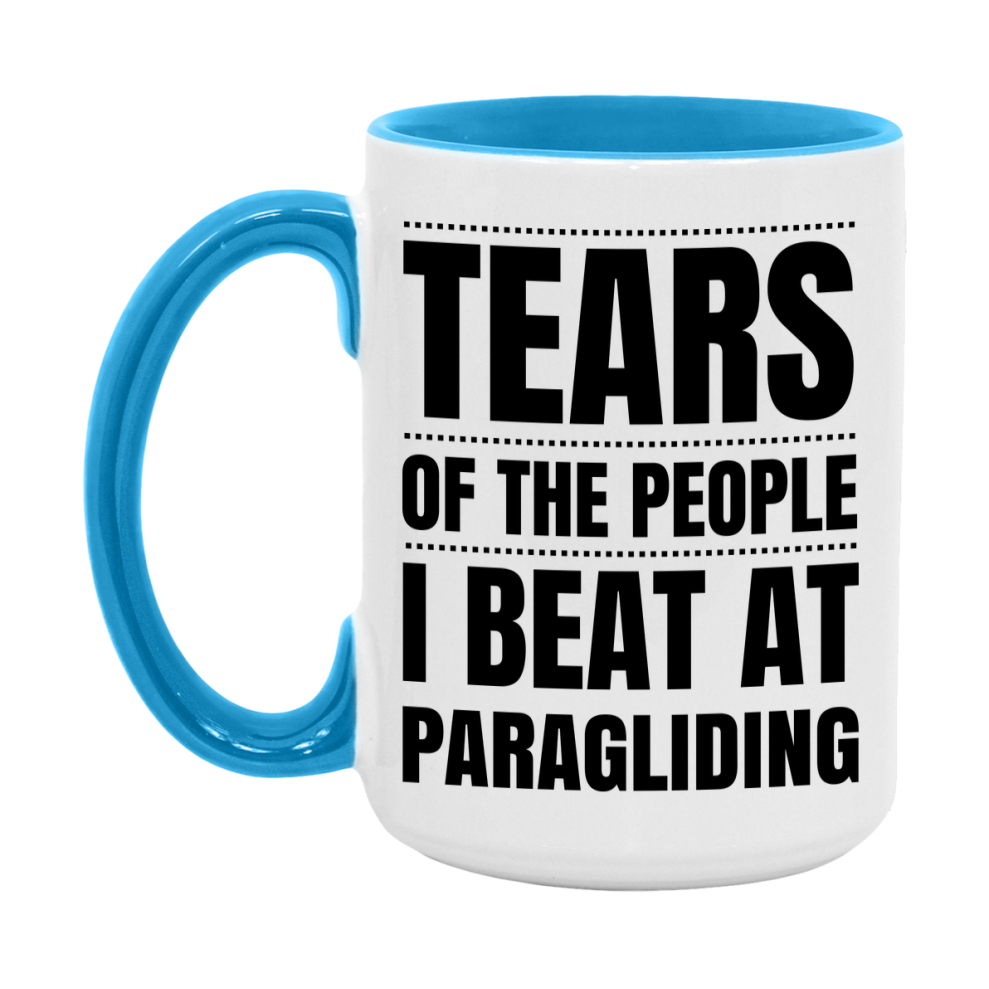 Funny Paragliding Mug - "Tears Of The People I Beat At Paragliding" - 11Oz Or 15Oz Ceramic Coffee Cup