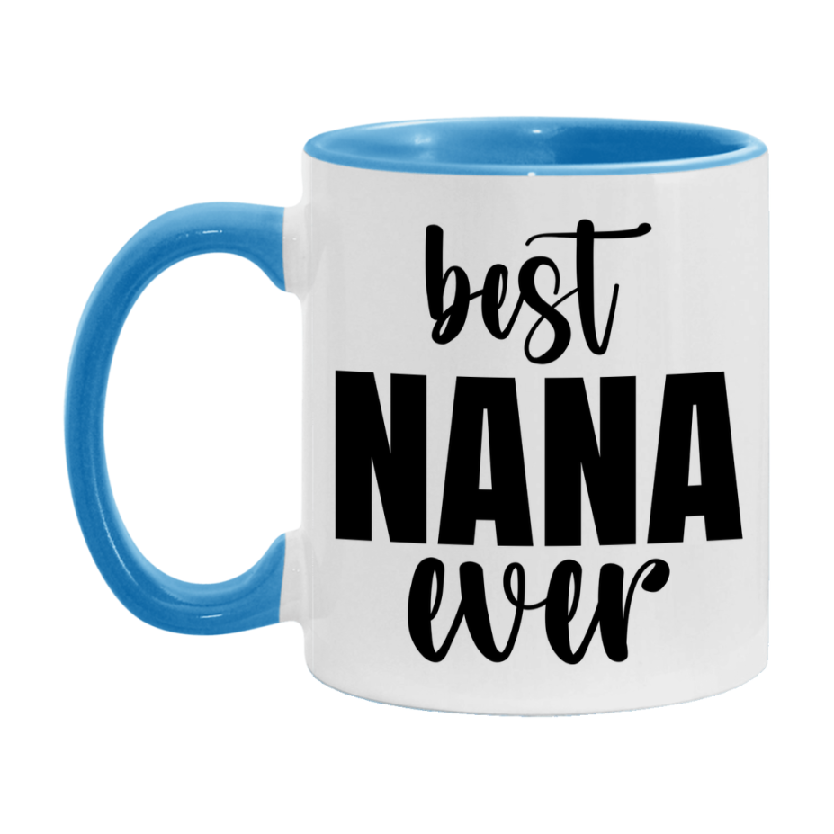 Best Nana Ever Mug, Mother's Day Gift, 11Oz Or 15Oz Ceramic Coffee Cup