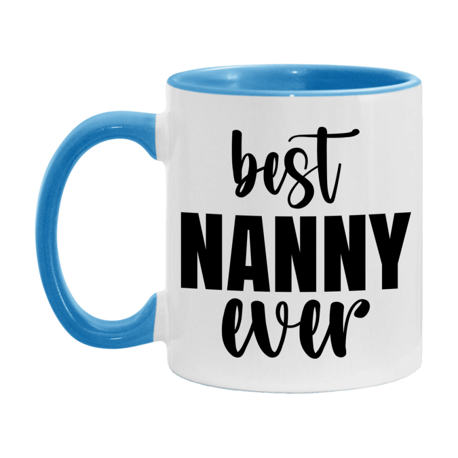 Best Nanny Ever Mug, Mother's Day Gift, 11Oz Or 15Oz Ceramic Coffee Cup