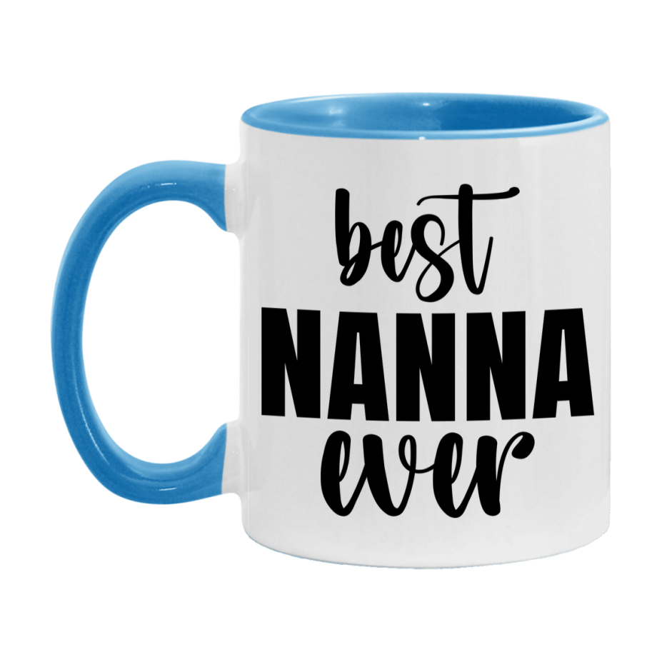 Best Nanna Ever Mug, Mother's Day Gift, 11Oz Or 15Oz Ceramic Coffee Cup