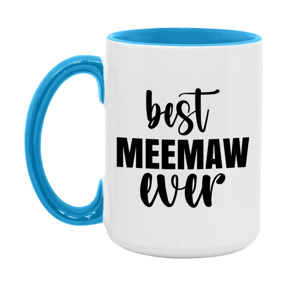 Best Meemaw Ever Mug, Mother's Day Gift, 11Oz Or 15Oz Ceramic Coffee Cup