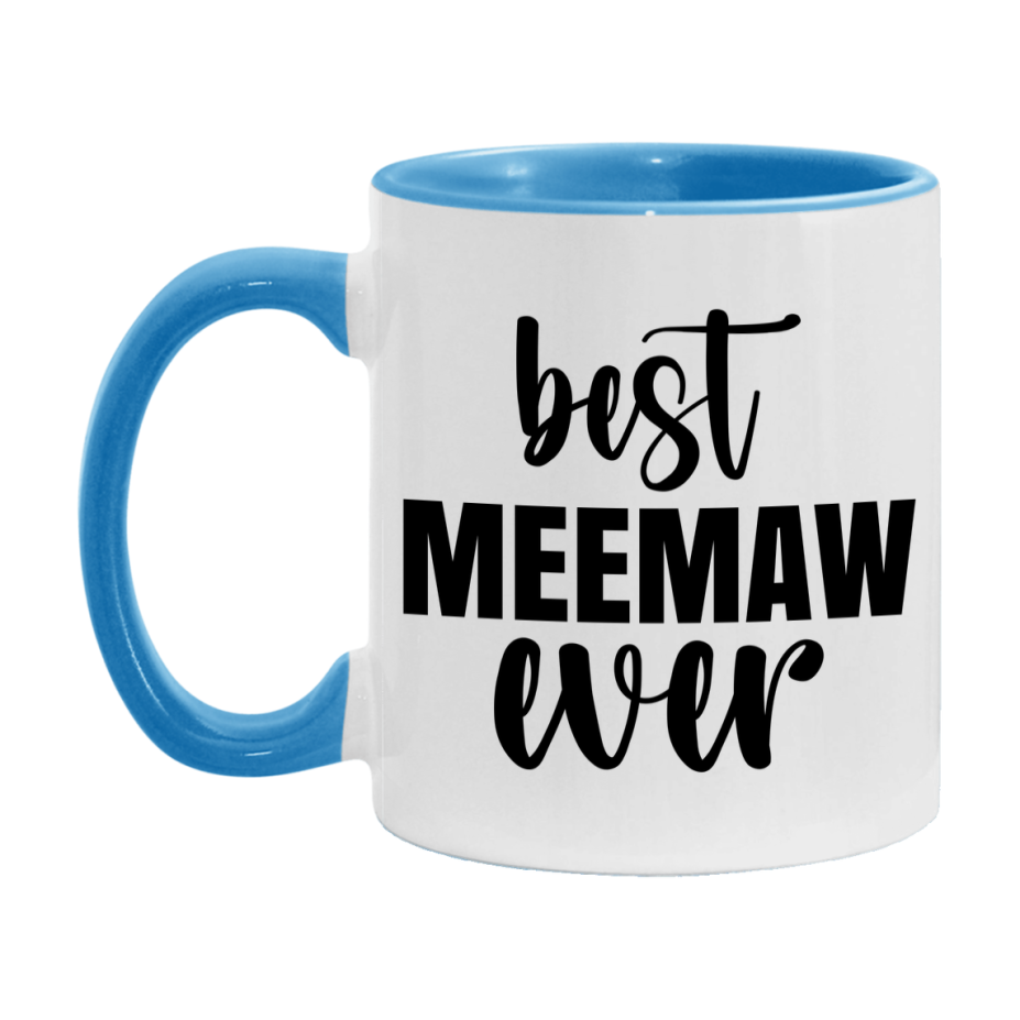 Best Meemaw Ever Mug, Mother's Day Gift, 11Oz Or 15Oz Ceramic Coffee Cup