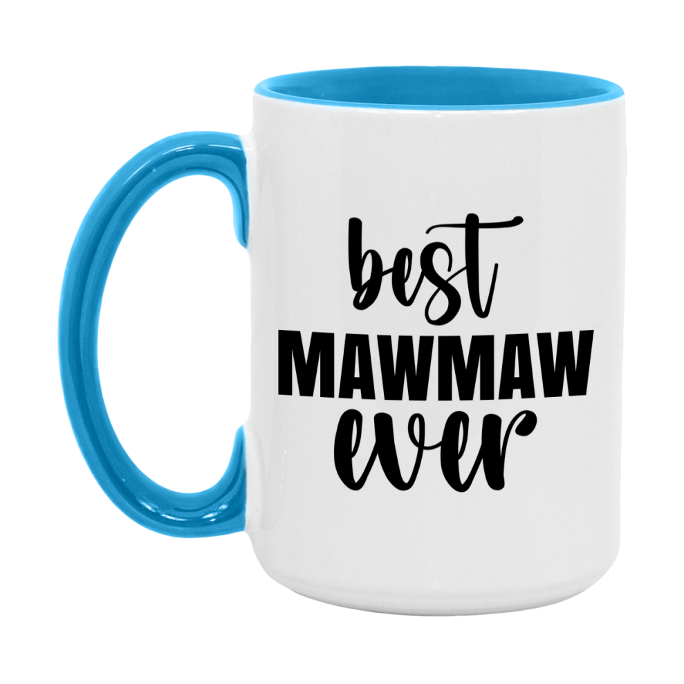 Best Mawmaw Ever Mug, Mother's Day Gift, 11Oz Or 15Oz Ceramic Coffee Cup