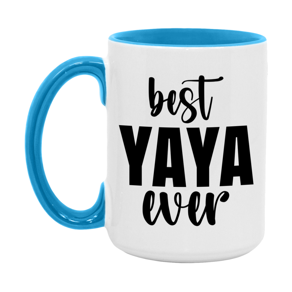 Best Yaya Ever Mug, Mother's Day Gift, 11Oz Or 15Oz Ceramic Coffee Cup
