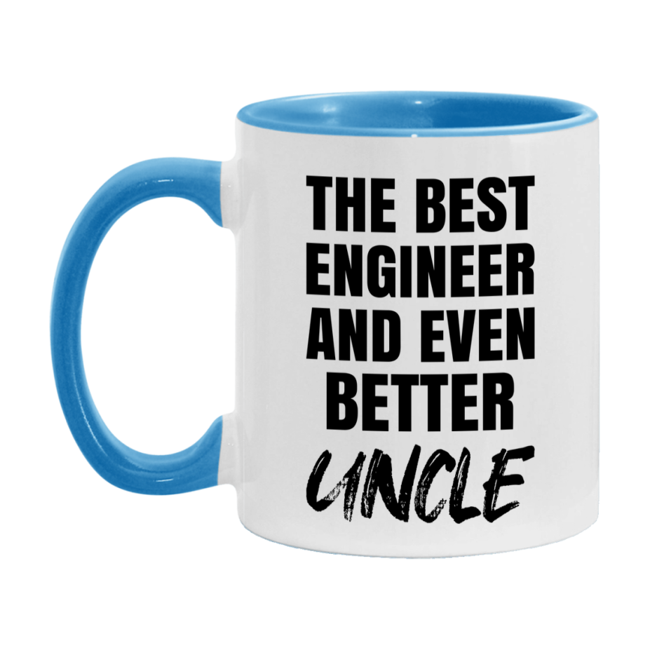 The Best Engineer And Even Better Uncle Mug, 11Oz Or 15Oz White Ceramic Coffee Cup