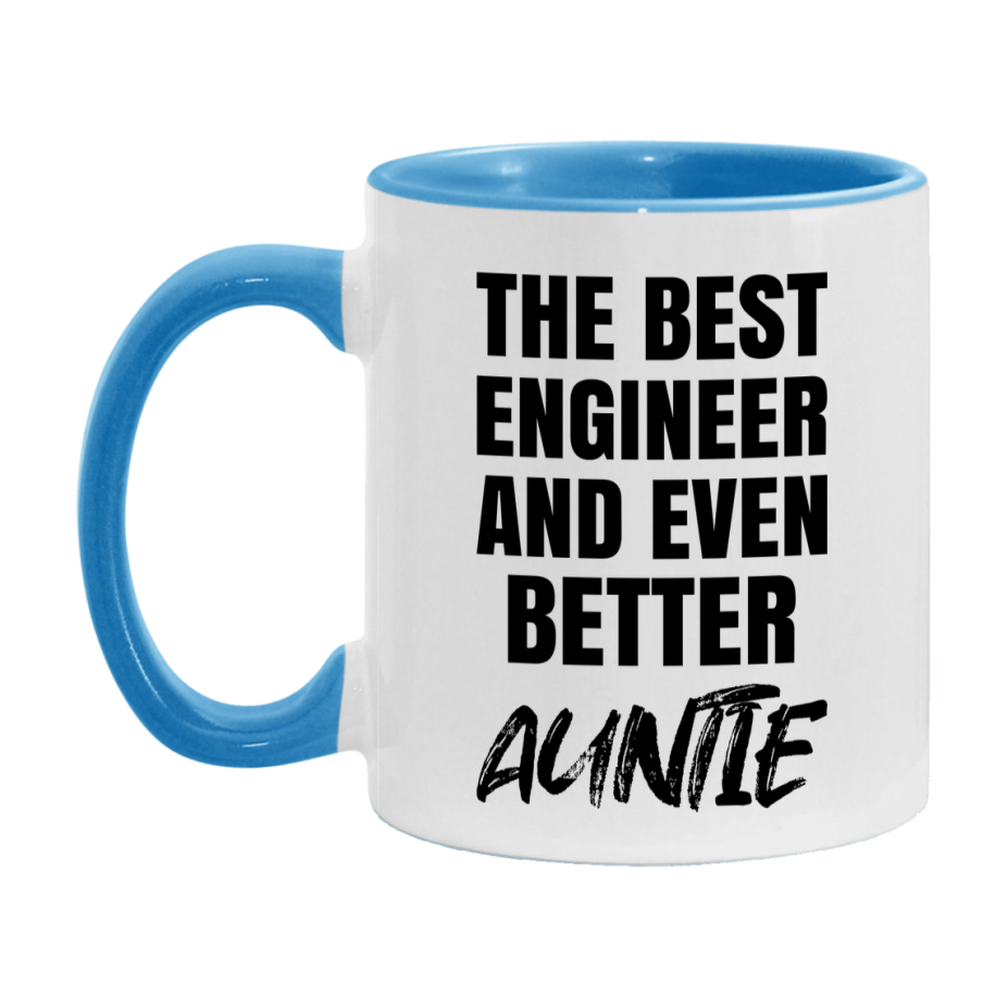 The Best Engineer And Even Better Auntie Mug, 11Oz Or 15Oz White Ceramic Coffee Cup