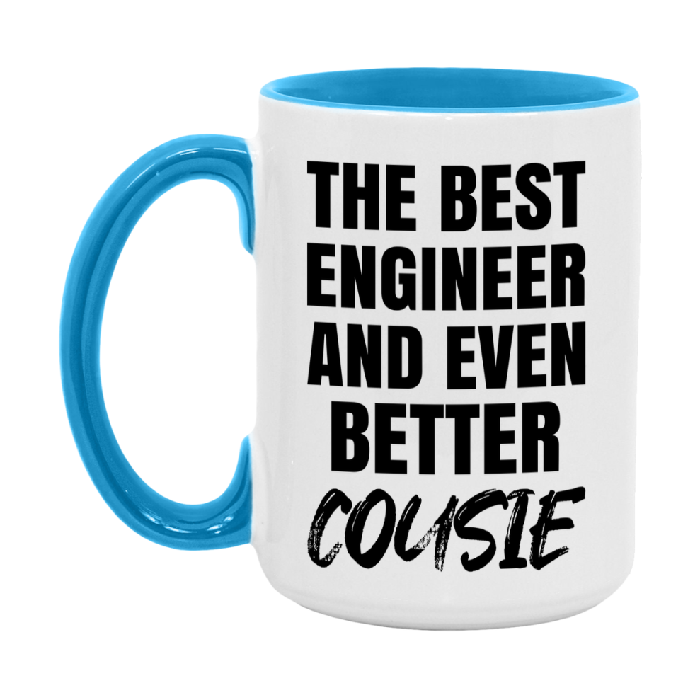 The Best Engineer And Even Better Cousie Mug, 11Oz Or 15Oz White Ceramic Coffee Cup