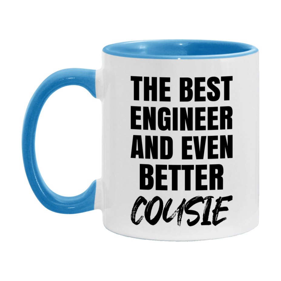 The Best Engineer And Even Better Cousie Mug, 11Oz Or 15Oz White Ceramic Coffee Cup