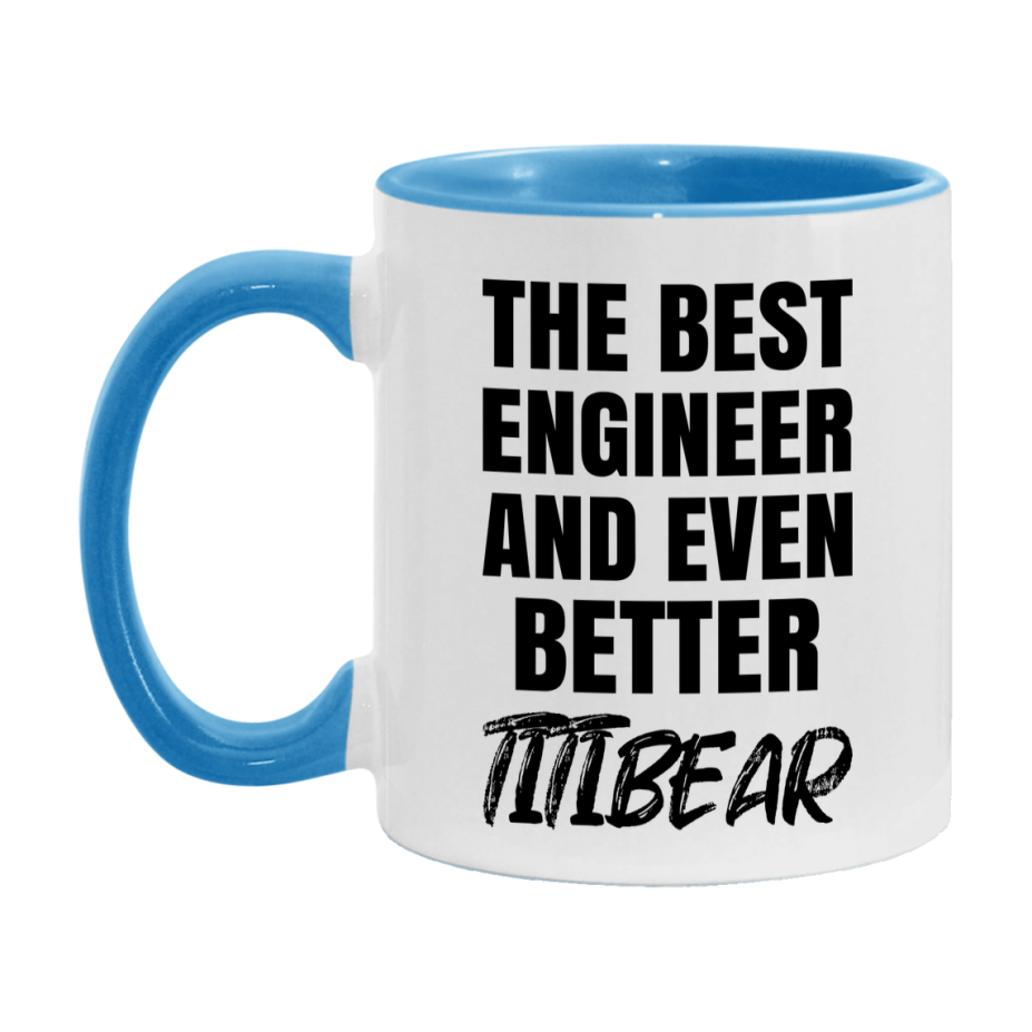 The Best Engineer And Even Better Titibear Mug, 11Oz Or 15Oz White Ceramic Coffee Cup