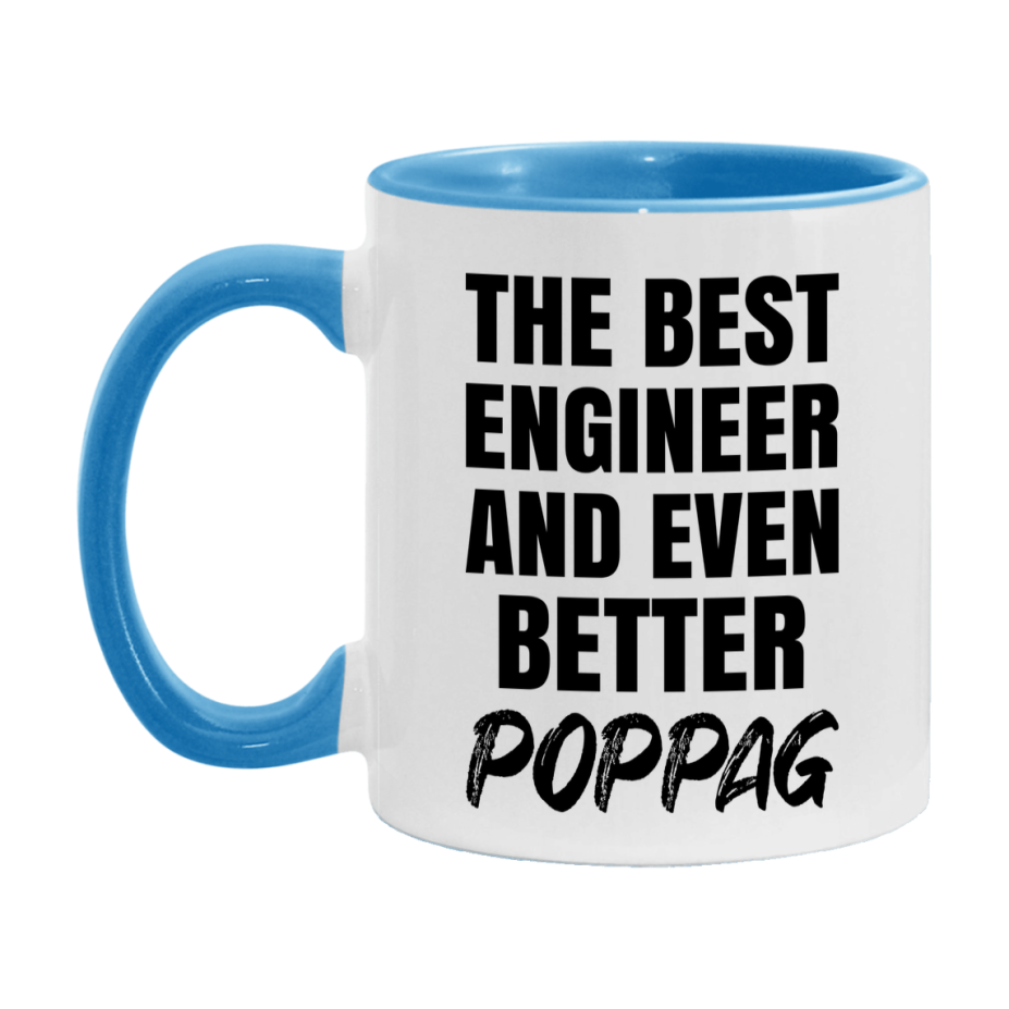 The Best Engineer And Even Better Poppag Mug, 11Oz Or 15Oz White Ceramic Coffee Cup