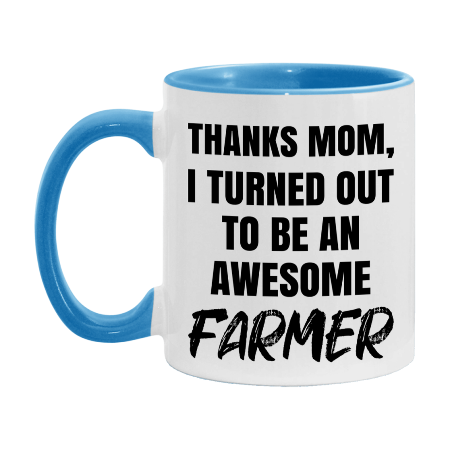 Farmer Gift For Mom Mug, Funny Mom Gift, 11Oz Or 15Oz White Ceramic Coffee Cup