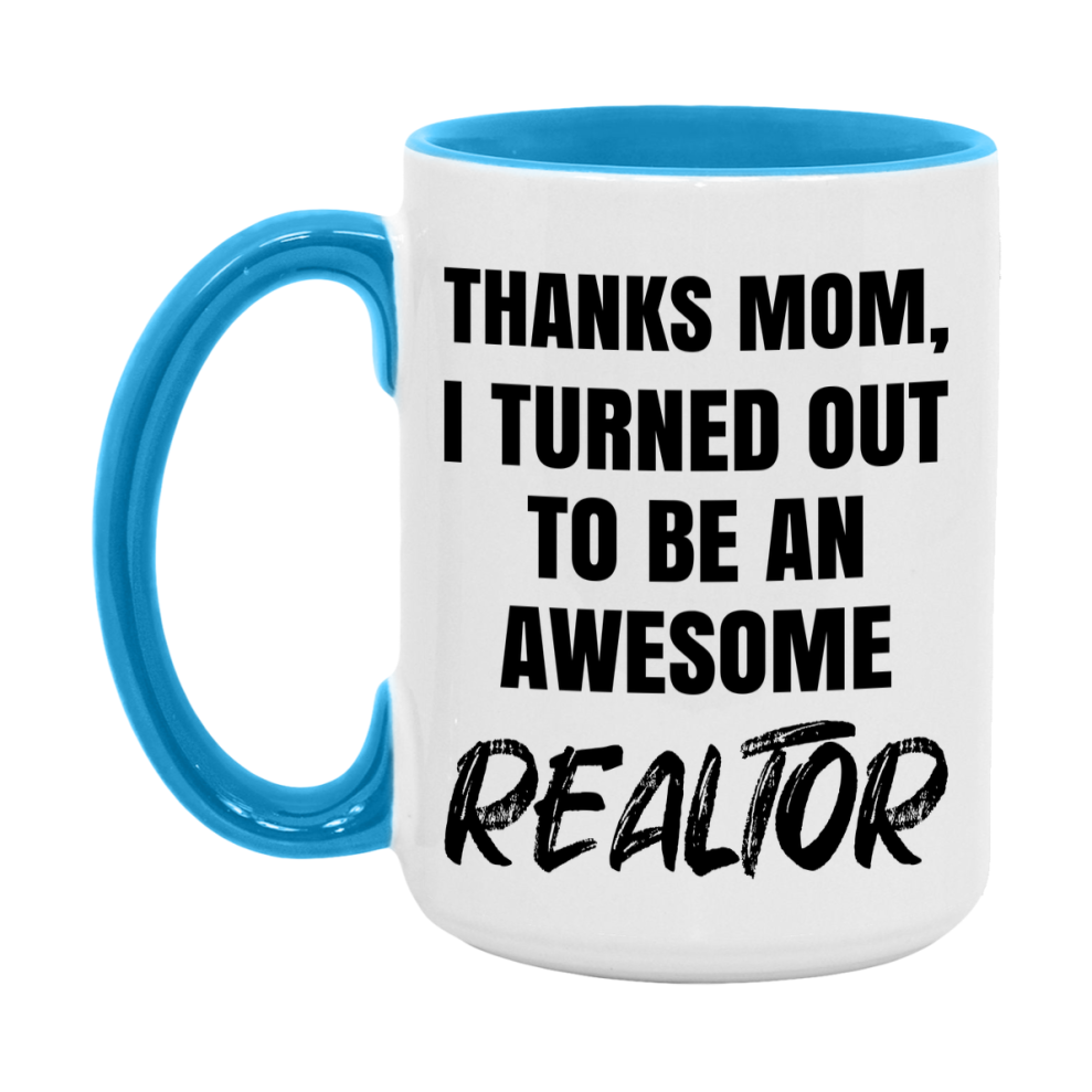 Realtor Gift For Mom Mug, Funny Mom Gift, 11Oz Or 15Oz White Ceramic Coffee Cup