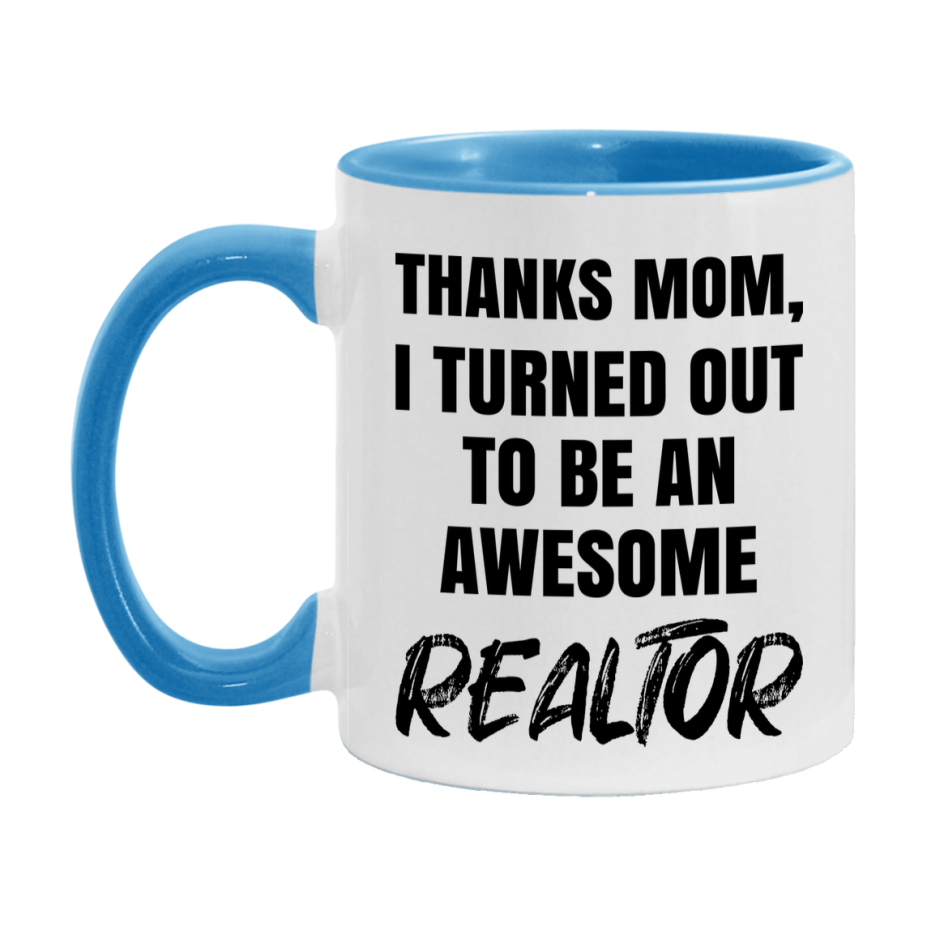 Realtor Gift For Mom Mug, Funny Mom Gift, 11Oz Or 15Oz White Ceramic Coffee Cup