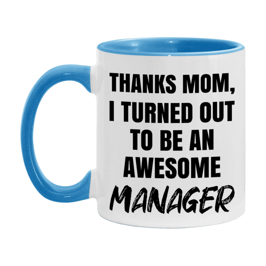 Manager Gift For Mom Mug, Funny Mom Gift, 11Oz Or 15Oz White Ceramic Coffee Cup