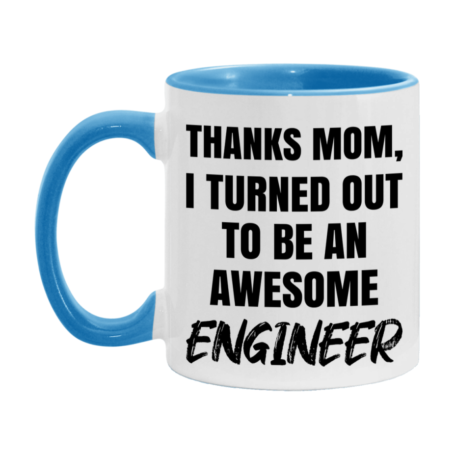Engineer Gift For Mom Mug, Funny Mom Gift, 11Oz Or 15Oz White Ceramic Coffee Cup