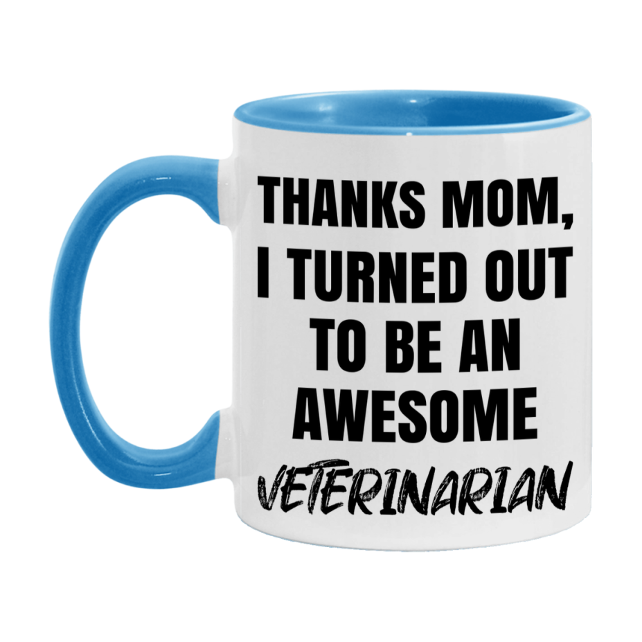 Veterinarian Gift For Mom Mug, Funny Mom Gift, 11Oz Or 15Oz White Ceramic Coffee Cup
