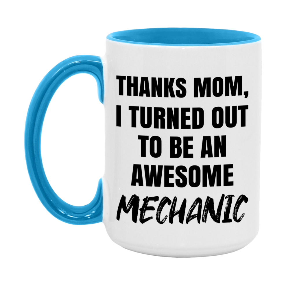Mechanic Gift For Mom Mug, Funny Mom Gift, 11Oz Or 15Oz White Ceramic Coffee Cup