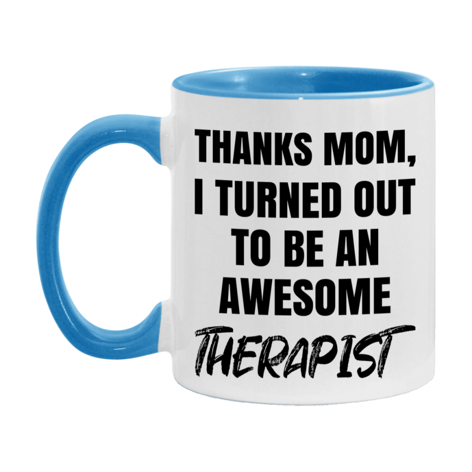 Therapist Gift For Mom Mug, Funny Mom Gift, 11Oz Or 15Oz White Ceramic Coffee Cup