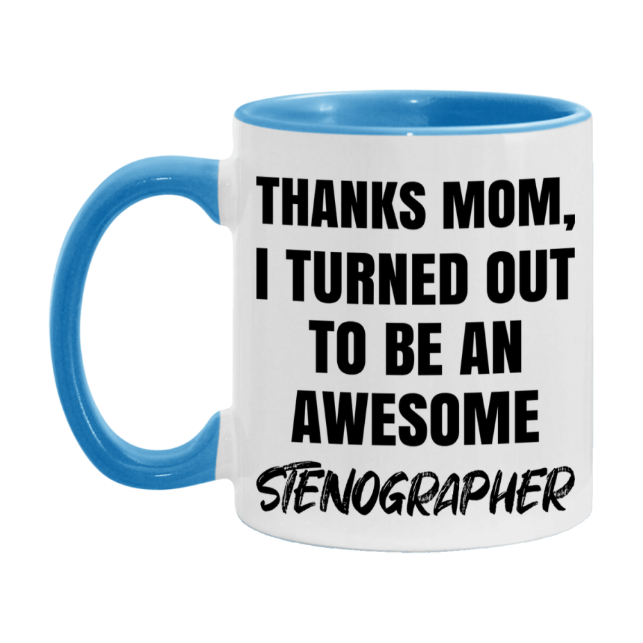 Stenographer Gift For Mom, Funny Mom Gift, 11Oz Or 15Oz White Ceramic Coffee Cup For Stenographer Mom