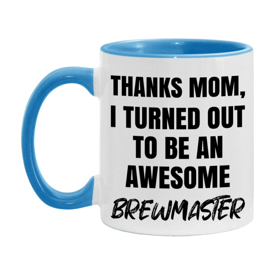 Brewmaster Gift For Mom, Funny Mom Gift, 11Oz Or 15Oz White Ceramic Coffee Cup For Brewmaster Mom