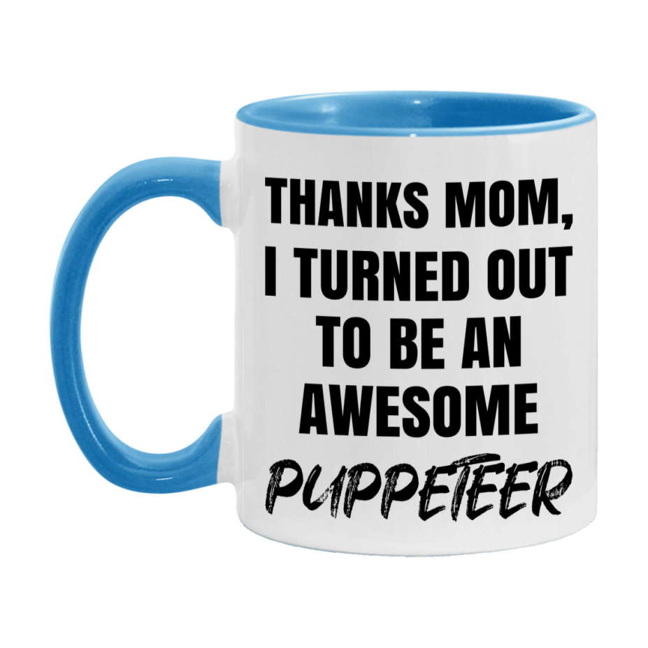 Puppeteer Gift For Mom, Funny Mom Gift, 11Oz Or 15Oz White Ceramic Coffee Cup For Puppeteer Mom