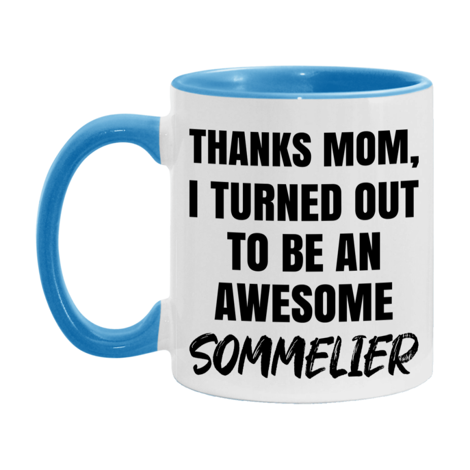 Sommelier Gift For Mom, Funny Mom Gift, 11Oz Or 15Oz White Ceramic Coffee Cup For Sommelier Mom