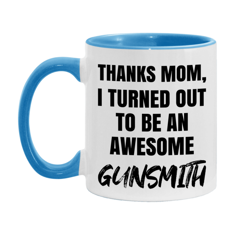 Gunsmith Gift For Mom, Funny Mom Gift, 11Oz Or 15Oz White Ceramic Coffee Cup For Gunsmith Mom