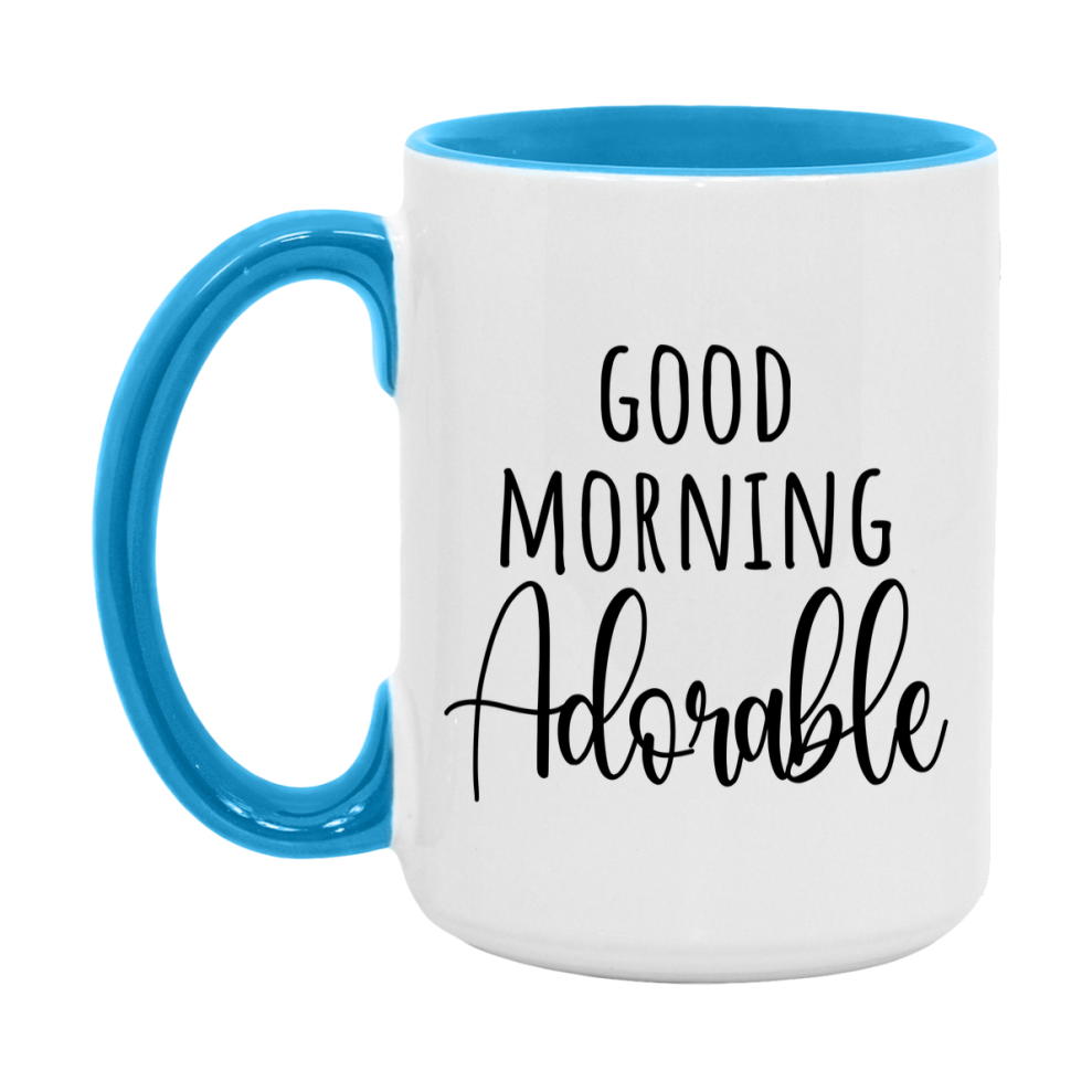 Good Morning Adorable Mug, Valentine's Day Mug For Adorable Lover, 11Oz Or 15Oz Ceramic Coffee Cup