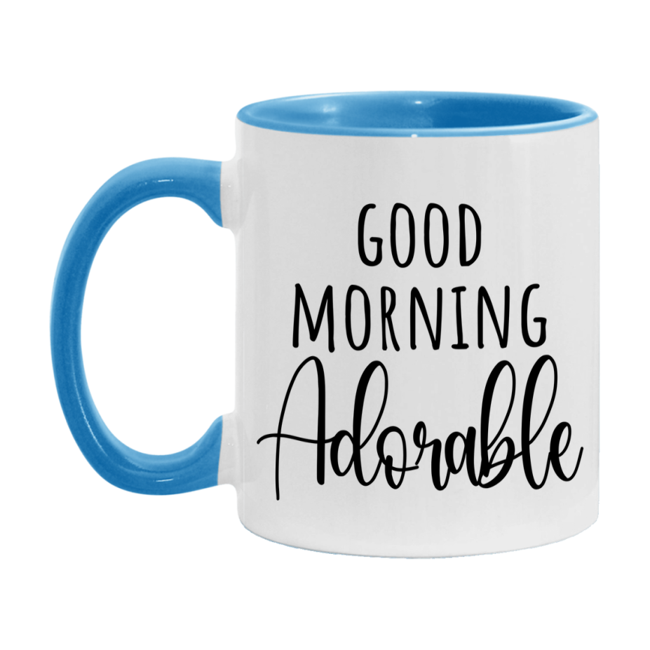 Good Morning Adorable Mug, Valentine's Day Mug For Adorable Lover, 11Oz Or 15Oz Ceramic Coffee Cup