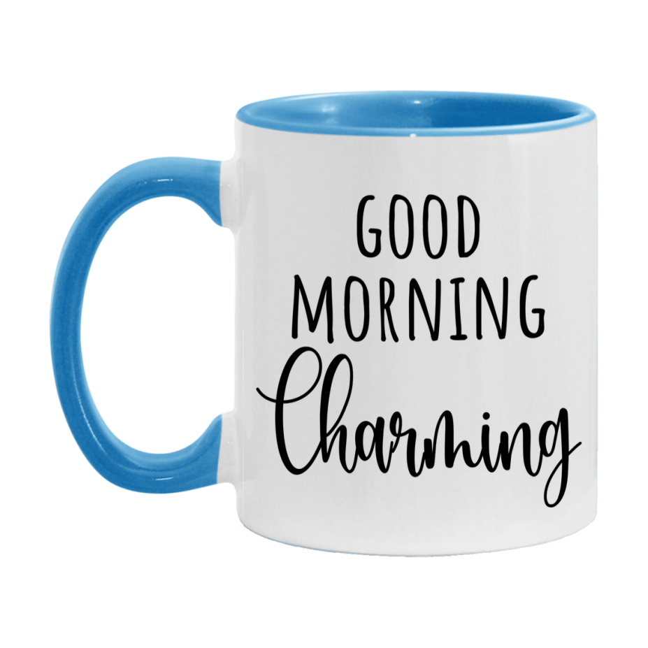 Good Morning Charming Mug, Valentine's Day Mug For Charming Lover, 11Oz Or 15Oz Ceramic Coffee Cup