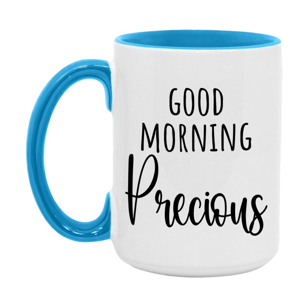 Good Morning Precious Mug, Valentine's Day Mug For Precious Lover, 11Oz Or 15Oz Ceramic Coffee Cup