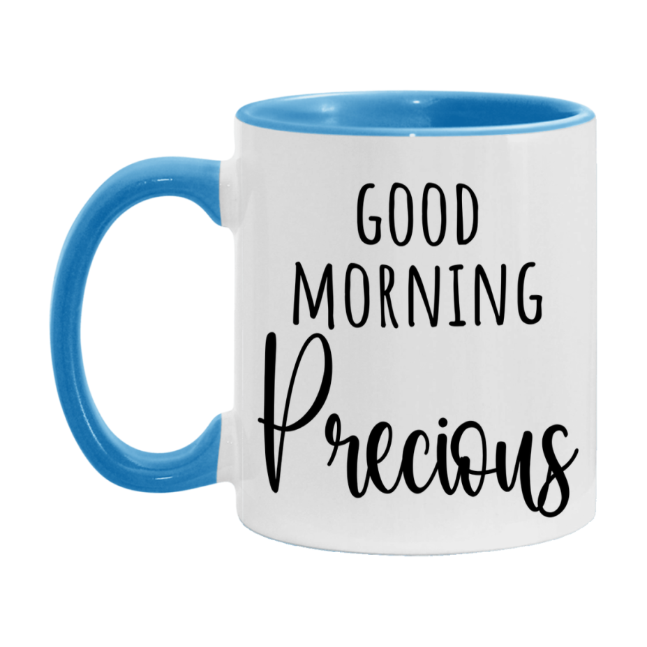 Good Morning Precious Mug, Valentine's Day Mug For Precious Lover, 11Oz Or 15Oz Ceramic Coffee Cup