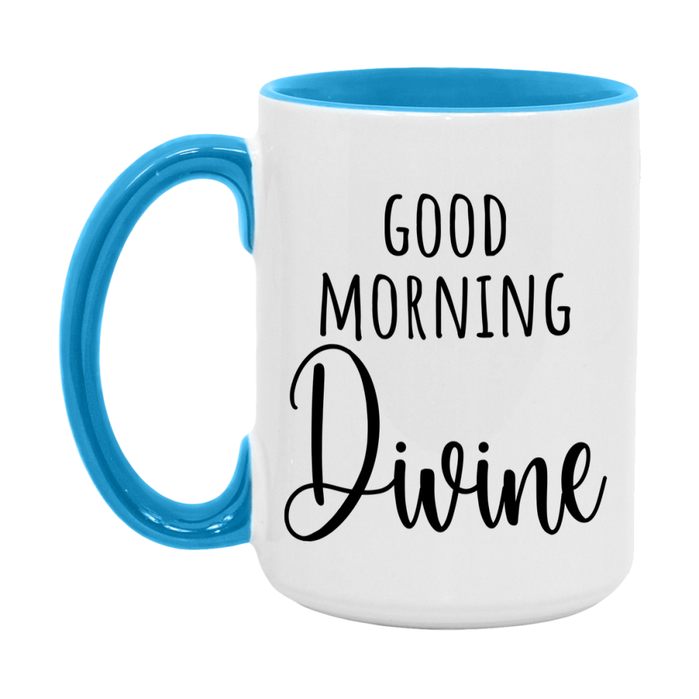 Good Morning Divine Mug, Valentine's Day Mug For Divine Lover, 11Oz Or 15Oz Ceramic Coffee Cup
