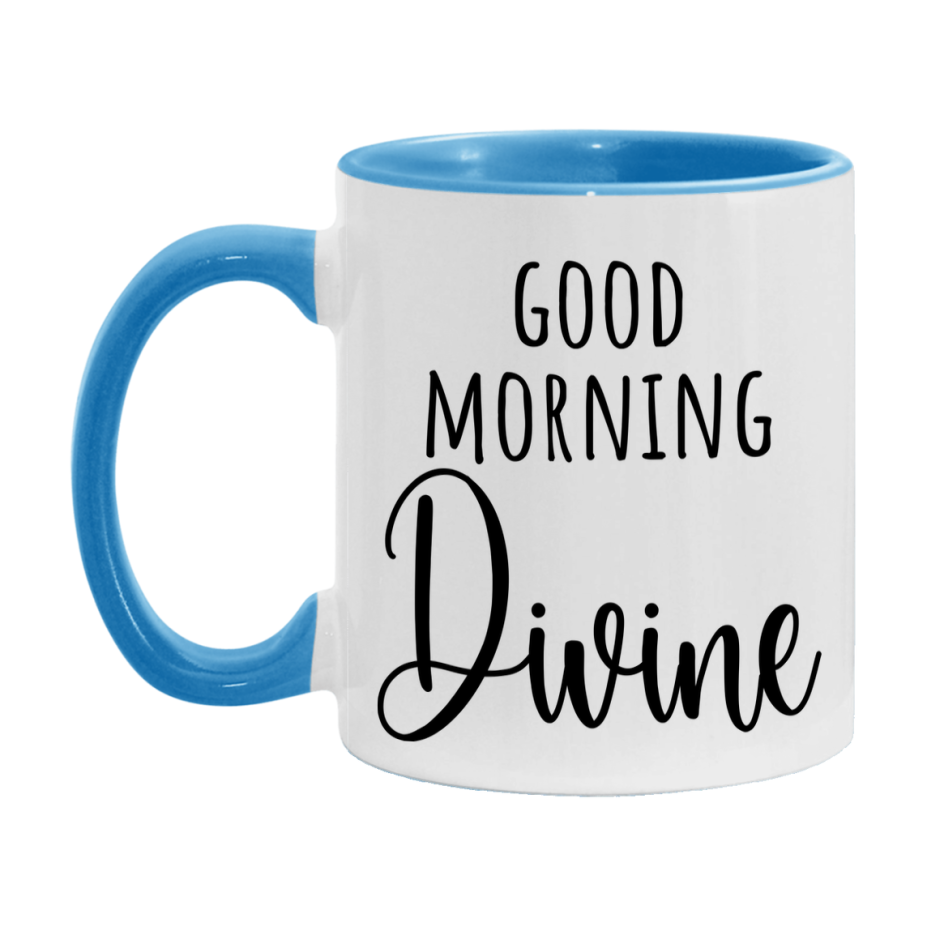 Good Morning Divine Mug, Valentine's Day Mug For Divine Lover, 11Oz Or 15Oz Ceramic Coffee Cup