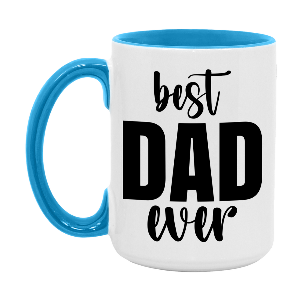 Best Dad Ever Mug, Father’s Day Gift, 11Oz Or 15Oz Ceramic Coffee Mug