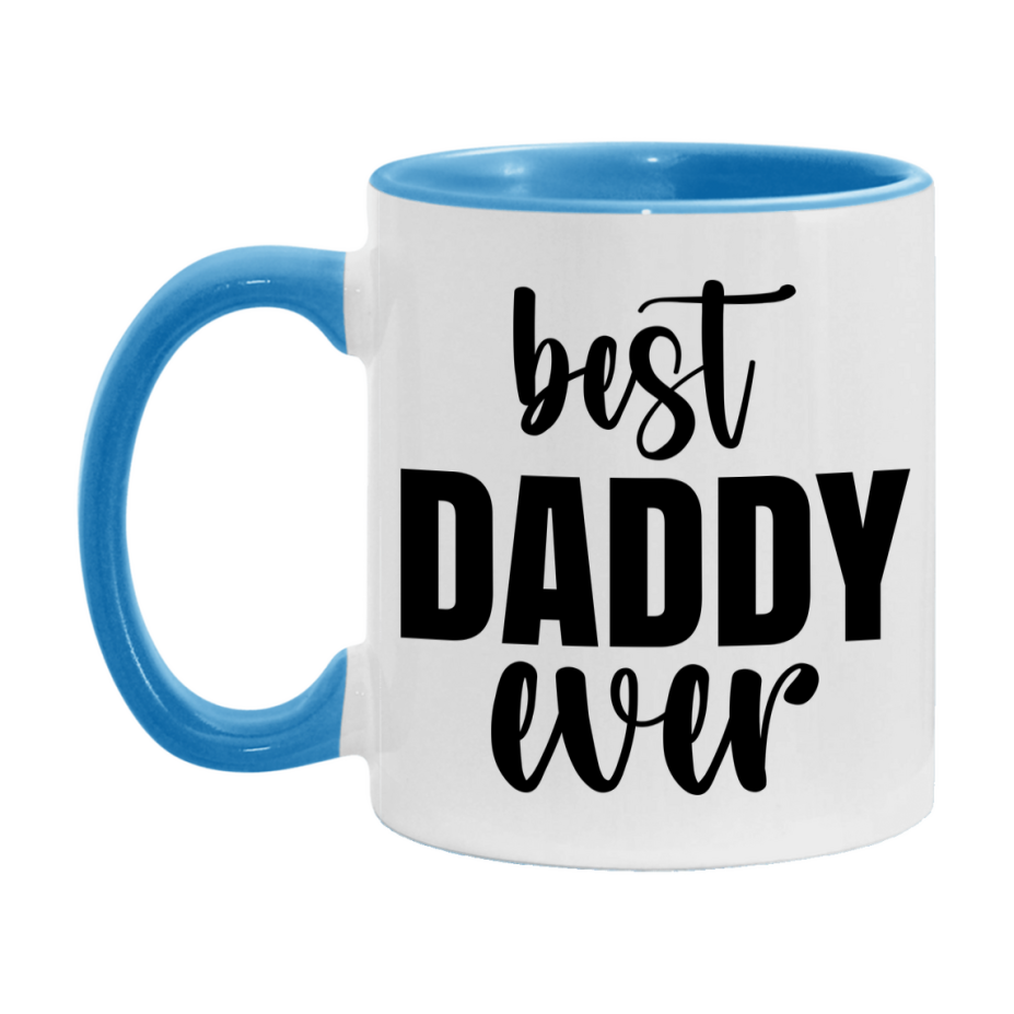 Best Daddy Ever Mug, Father’s Day Gift, 11Oz Or 15Oz Ceramic Coffee Mug