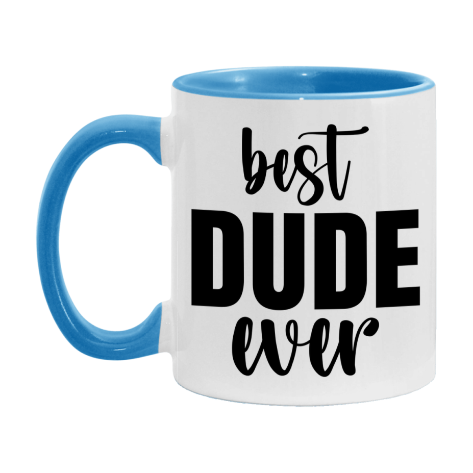 Best Dude Ever Mug, Father’s Day Gift, 11Oz Or 15Oz Ceramic Coffee Mug