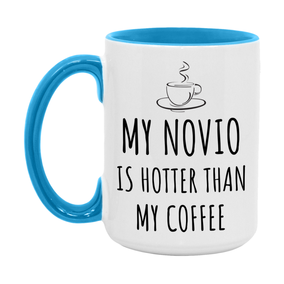 My Novio Is Hotter Coffee Mug, Funny 11Oz Or 15Oz Ceramic Coffee Cup