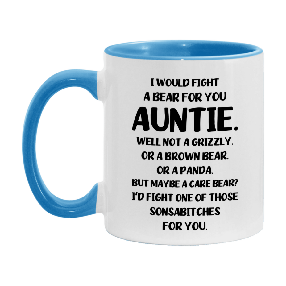 Funny Mug For Auntie, I Would Fight A Bear For You Auntie, Double-Sided 11Oz Or 15Oz Ceramic Coffee Cup