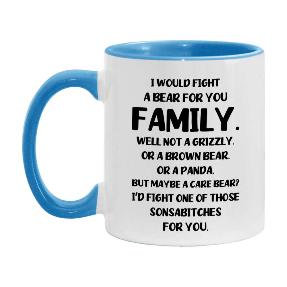 Funny Mug For Family, I Would Fight A Bear For You Family, Double-Sided 11Oz Or 15Oz Ceramic Coffee Cup