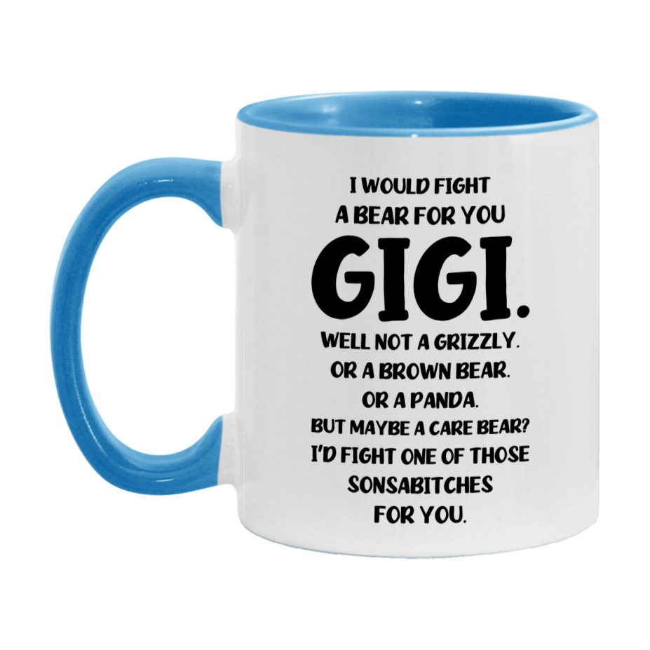 Funny Mug For Gigi, I Would Fight A Bear For You Gigi, Double-Sided 11Oz Or 15Oz Ceramic Coffee Cup
