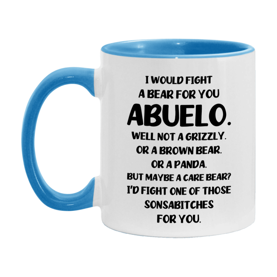Funny Mug For Abuelo, I Would Fight A Bear For You Abuelo, Double-Sided 11Oz Or 15Oz Ceramic Coffee Cup