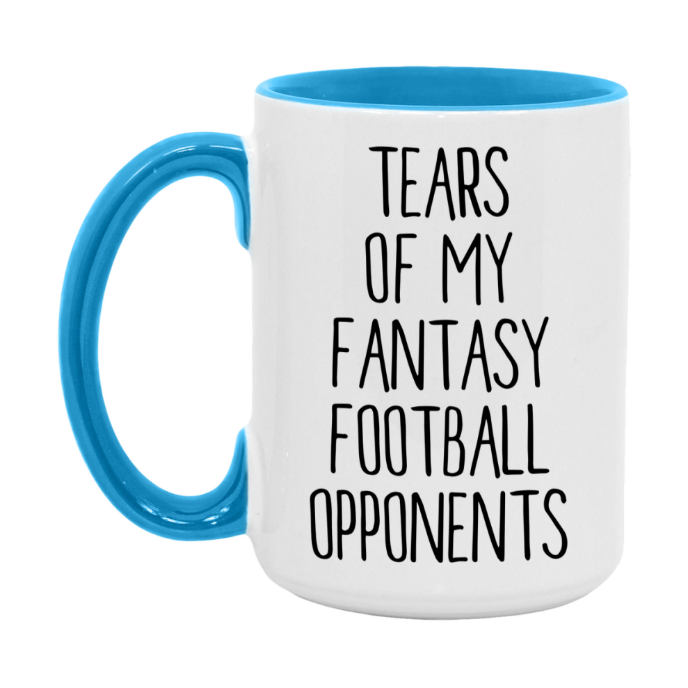 Funny Fantasy Football Gift, Tears Of My Fantasy Football Opponents, 11Oz Or 15Oz White Ceramic Mug