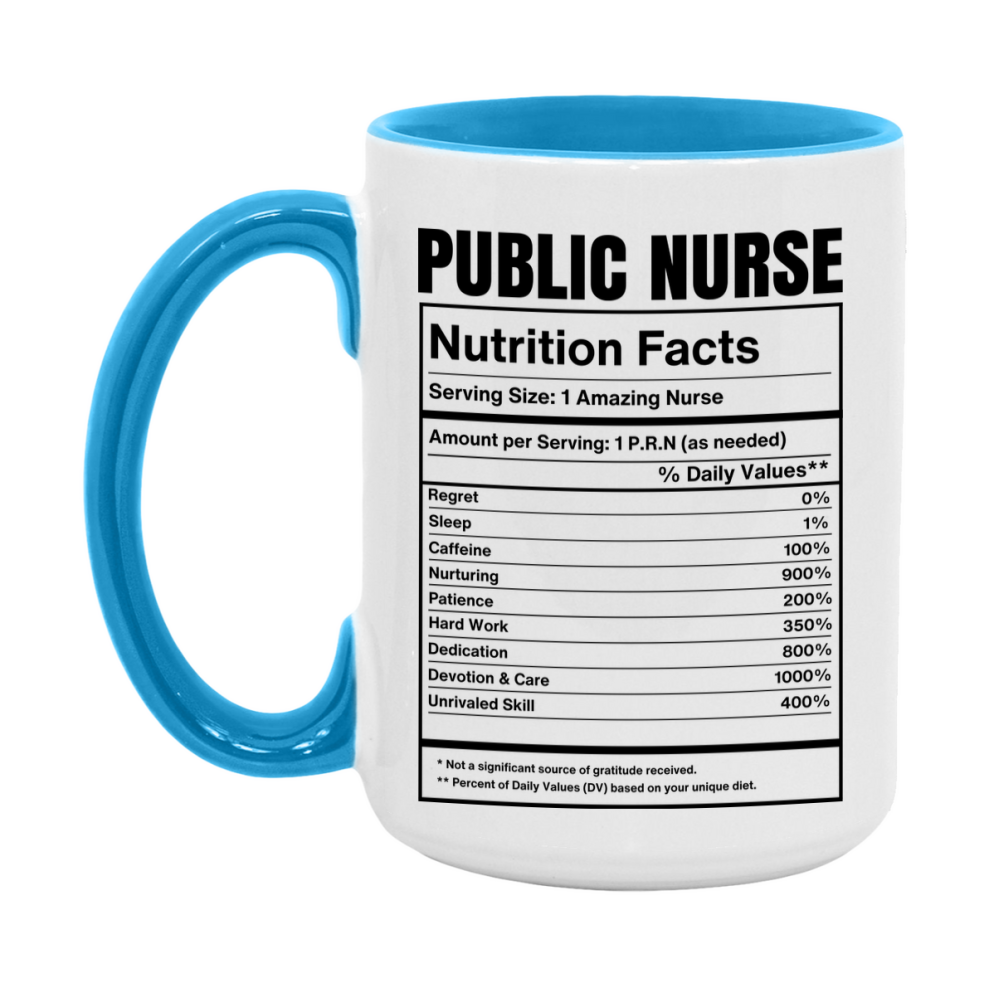 Public Nurse Coffee Mug, Public Nurse Nutrition Facts, 11Oz Or 15Oz Ceramic Cup