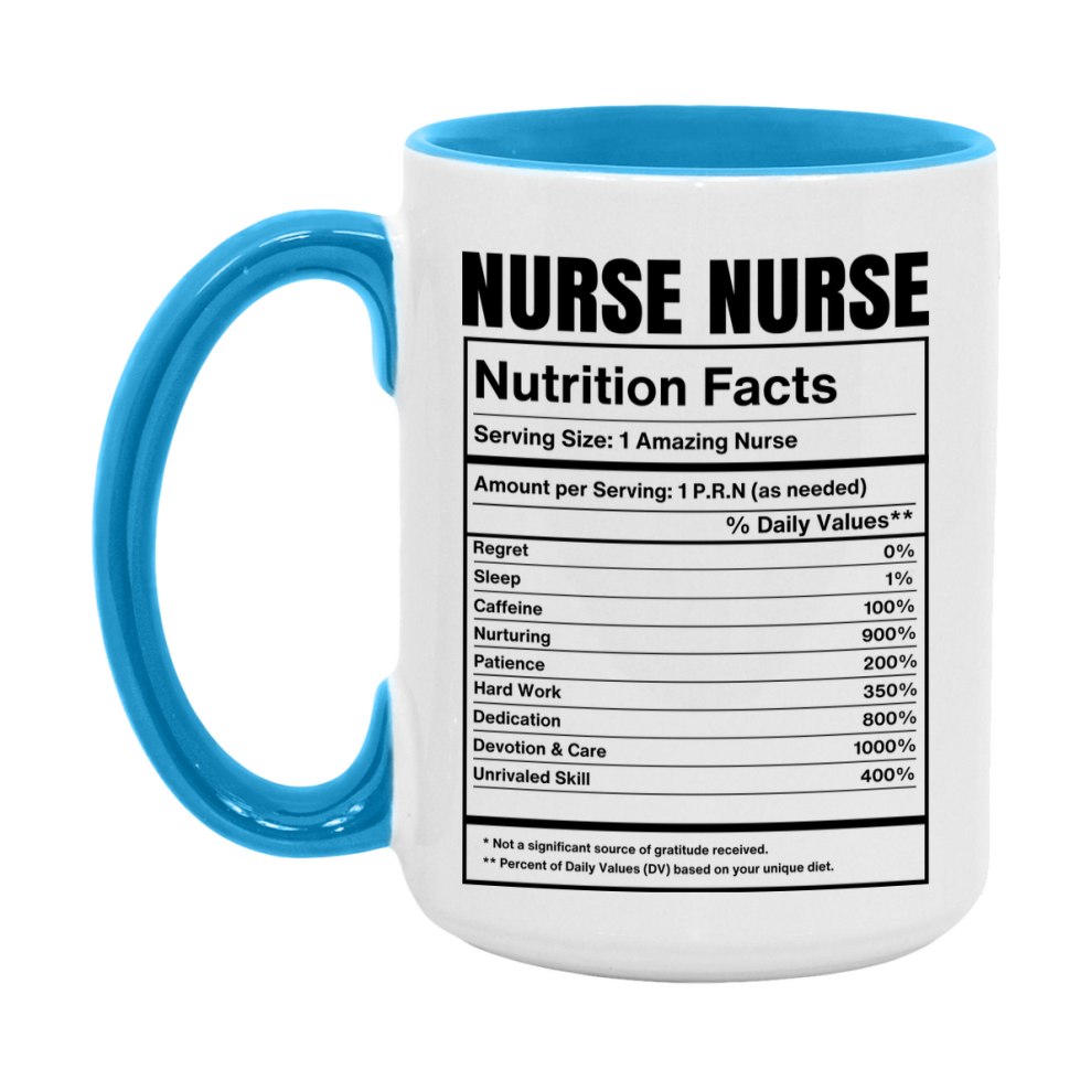 Nurse Nurse Coffee Mug, Nurse Nurse Nutrition Facts, 11Oz Or 15Oz Ceramic Cup