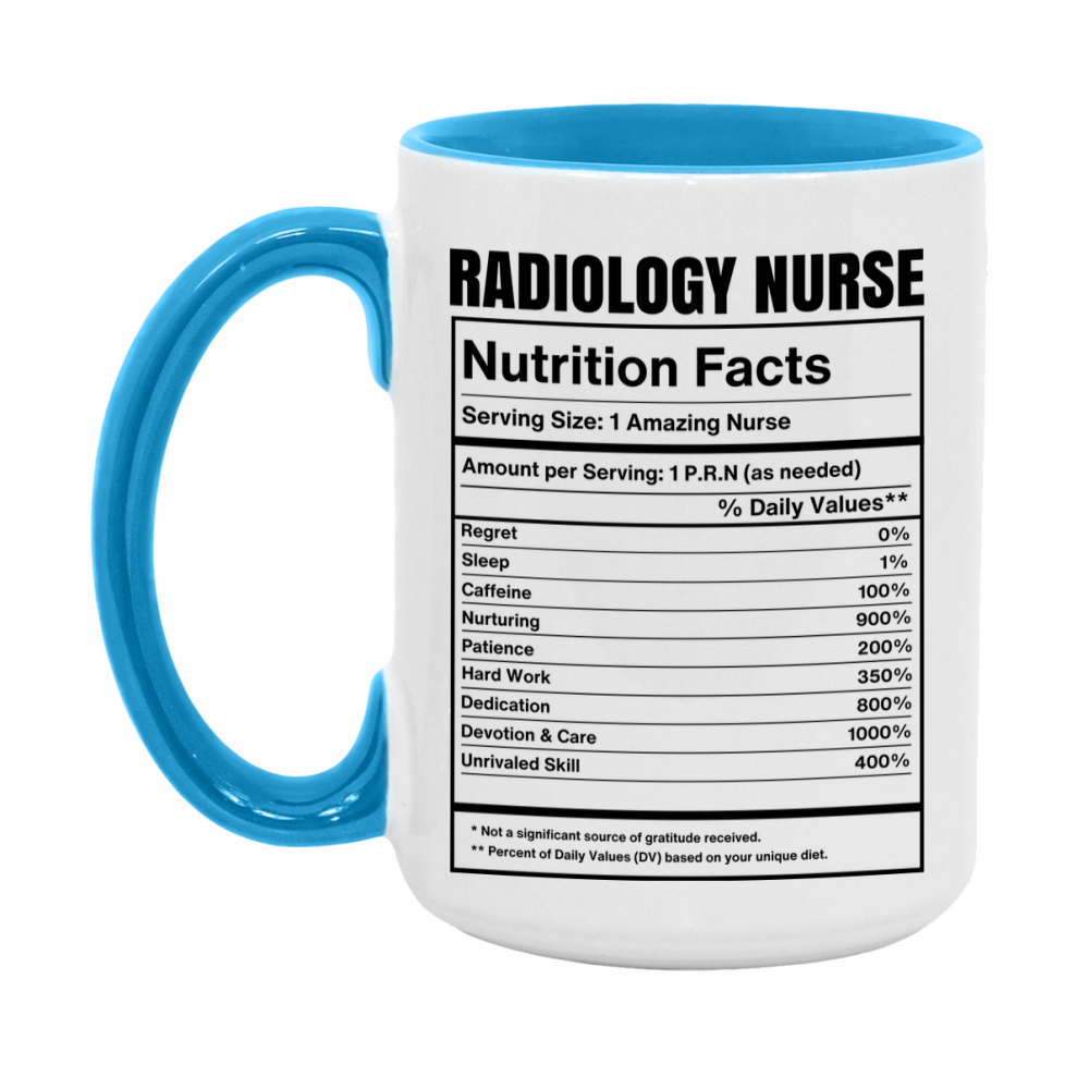 Radiology Nurse Coffee Mug, Radiology Nurse Nutrition Facts, 11Oz Or 15Oz Ceramic Cup