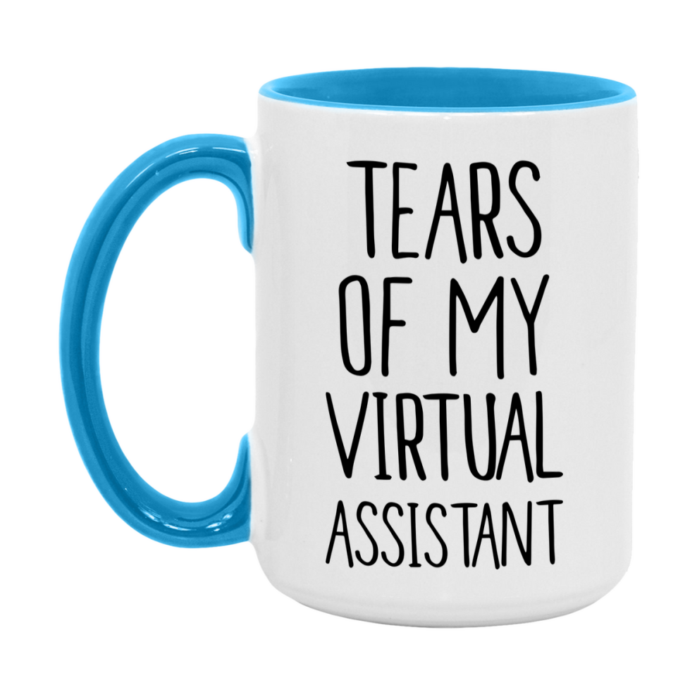 Funny Virtual Mug, Tears Of My Virtual Assistant, 11Oz Or 15Oz Coffee Cup